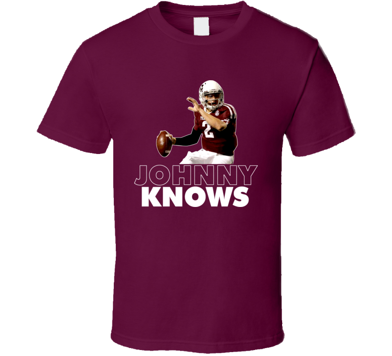 Johnny Football Knows Texas Quarteback College T Shirt