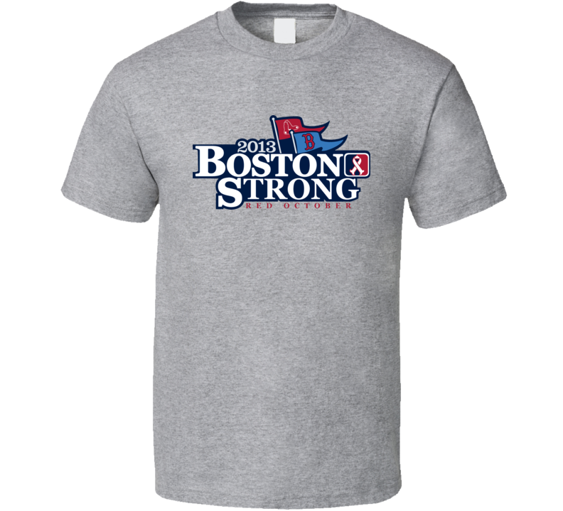 Boston Strong World Series Logo Red October Champions T Shirt