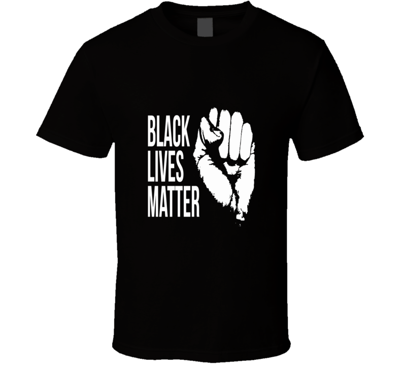 Black Lives Matter Political HUman Rights Movement Black T Shirt