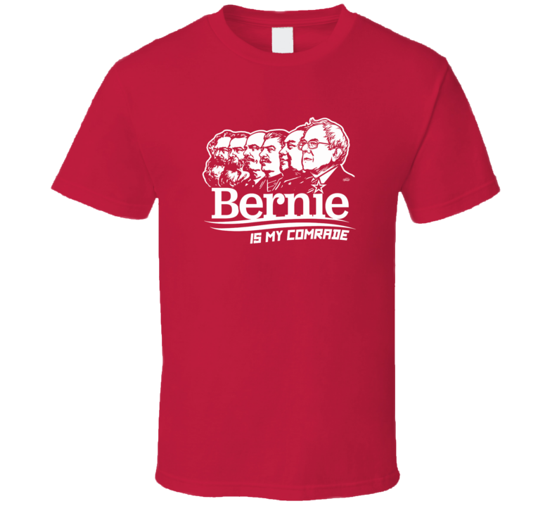 Bernie Sanders Is My Comrade Democratic Candidate President Shirt
