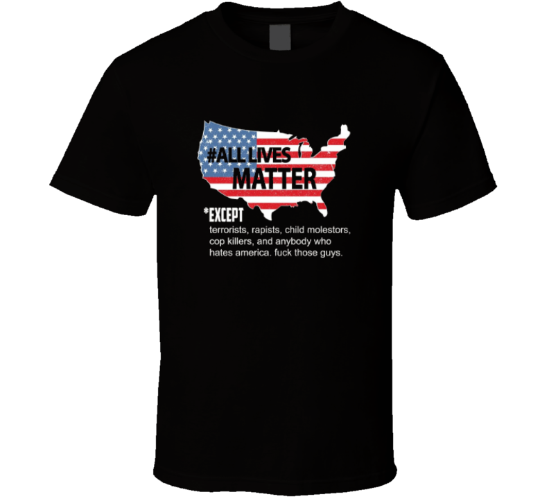 All Lives Matter #Alllivesmatter SUpport the cause T Shirt