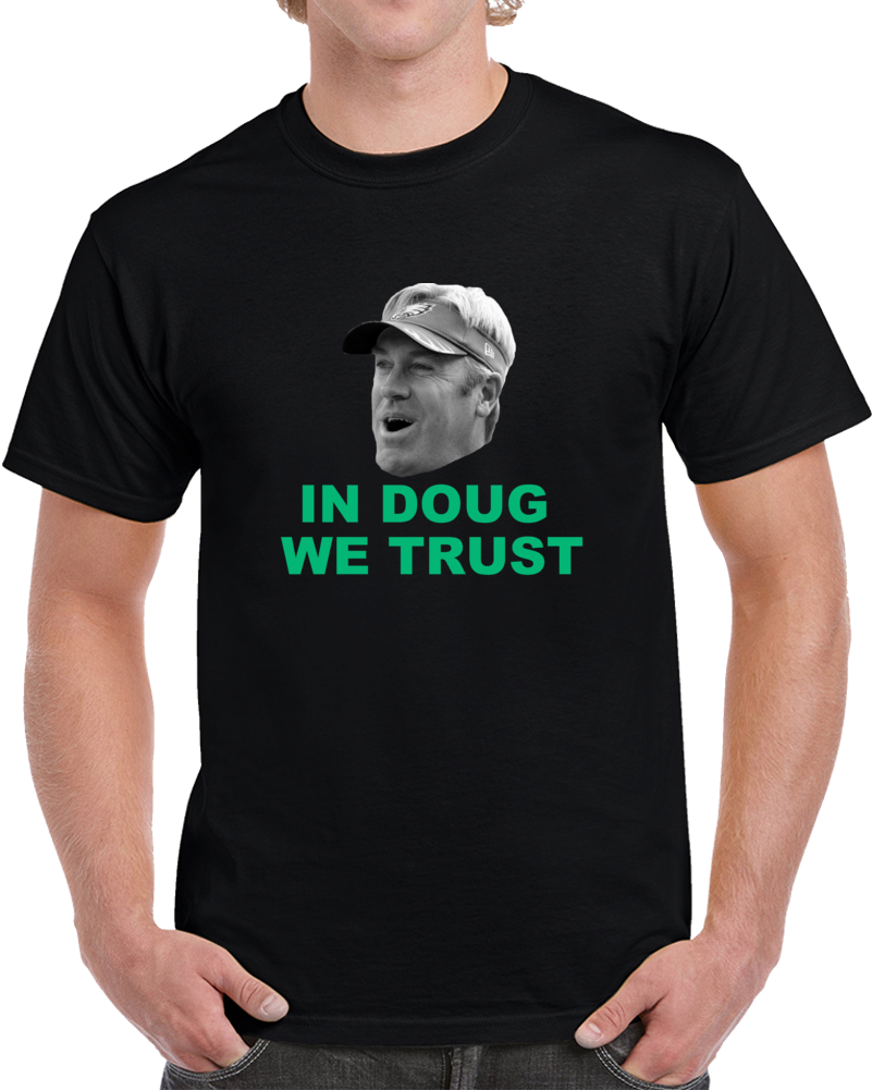 Doug Pedersong We Trust Philadelphia Champions Coach Football T Shirt