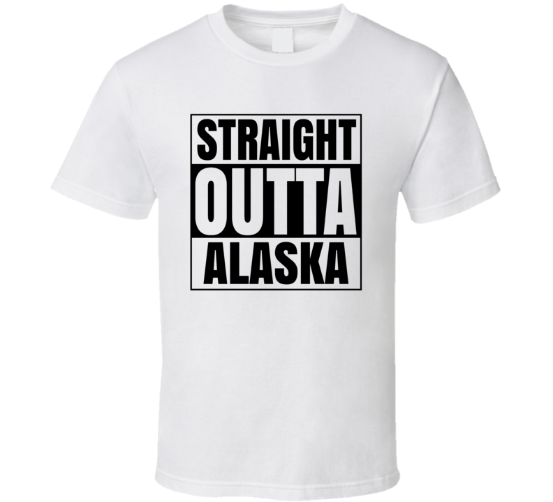 Straight Outta Alaska State American Parody Cities T Shirt