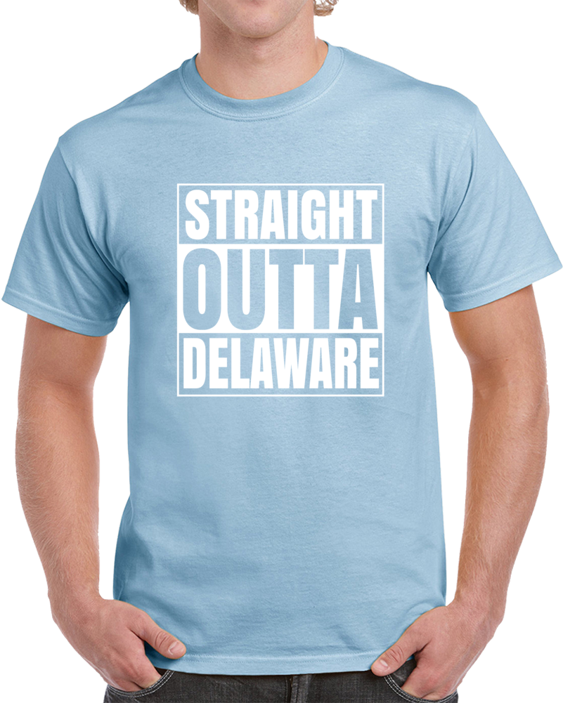 Straight Outta Delware State America Compton Style T Shirt