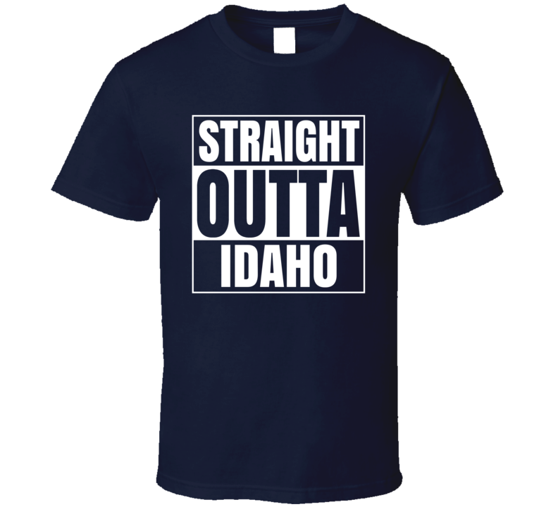 Straight Outta Idaho State America Compton Parody T Shirt