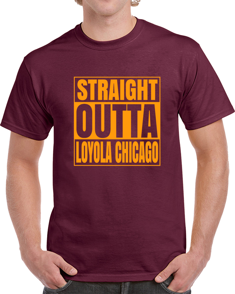 Loyola Chicago Straight Outta Compton March Madness Colleg Basketball T Shirt