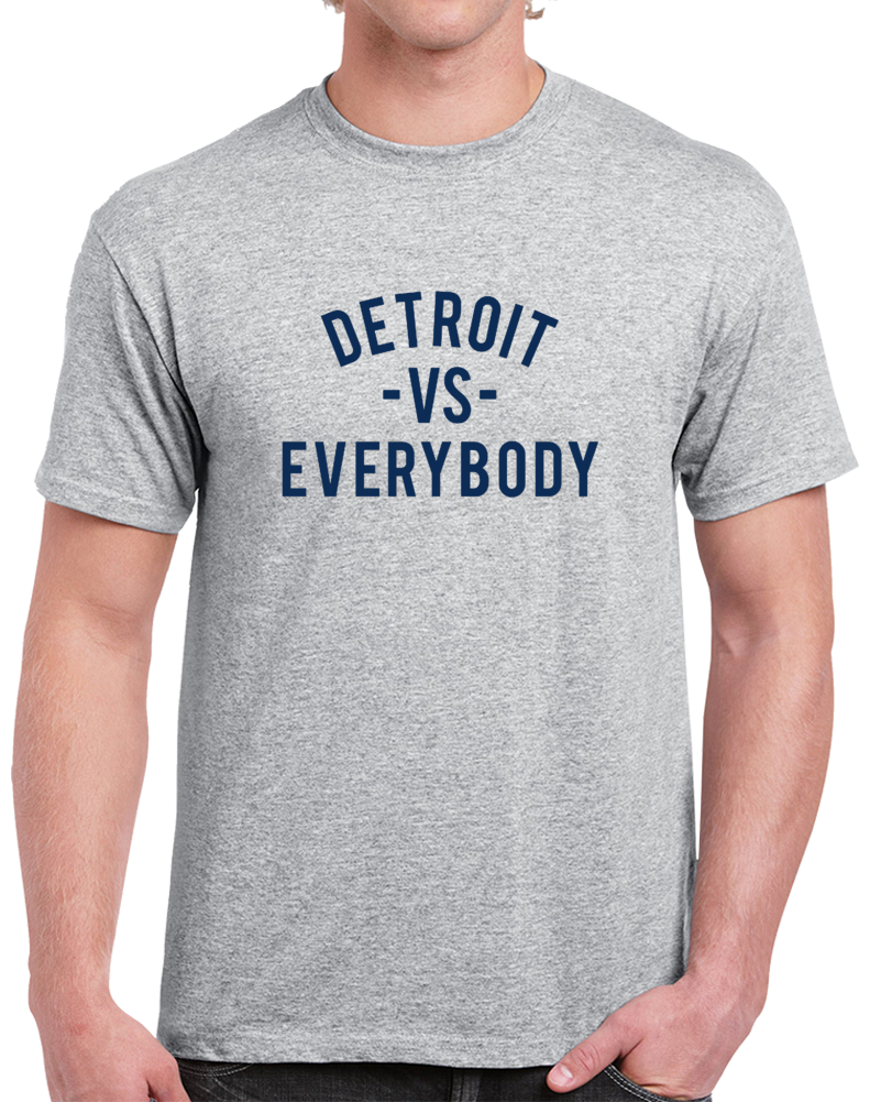 Detroit Vs Everybody Baseball Team Fan Supporter T Shirt