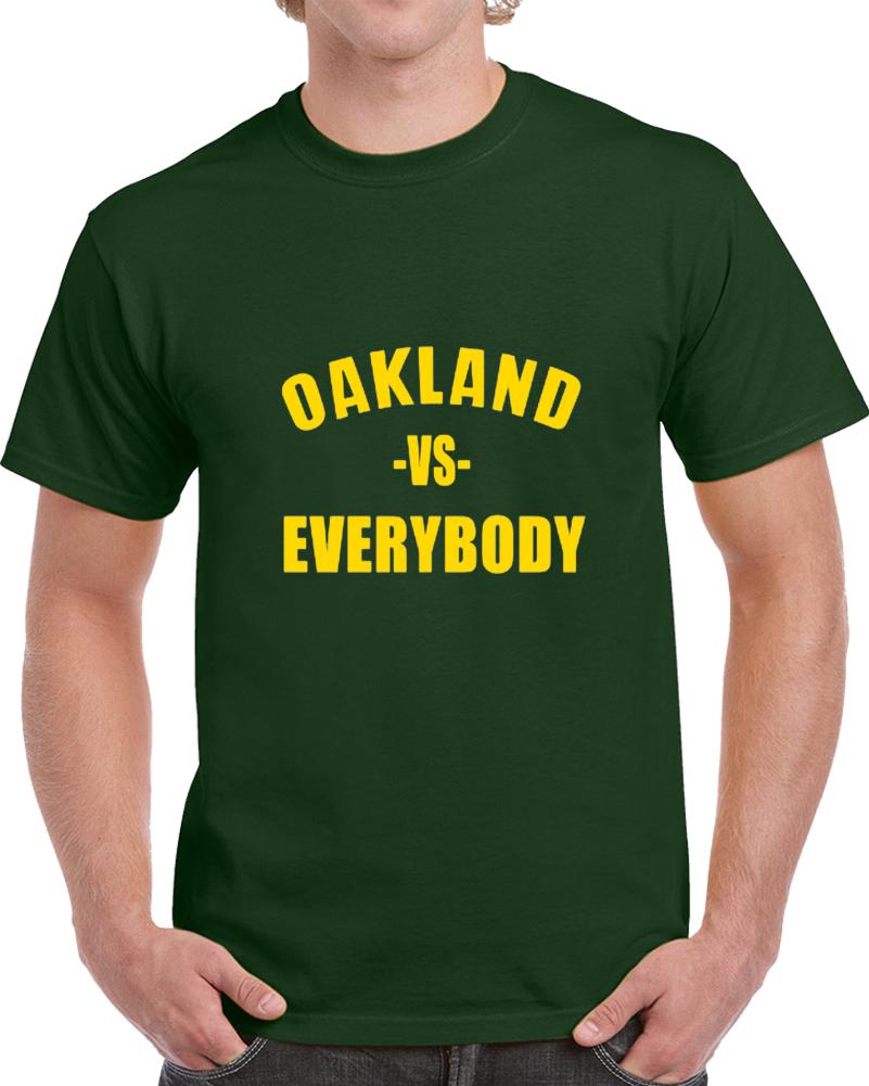 Oakland Vs Everybody Fan Supporter Baseball T Shirt