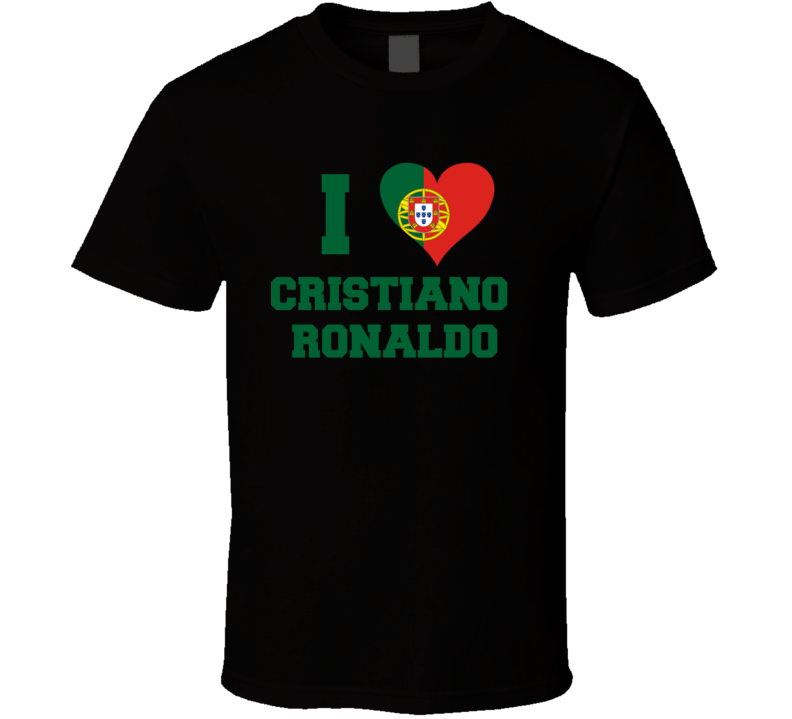 I Love Cristiano Ronaldo Portugal World Cup 2018 Football Soccer T Shirt