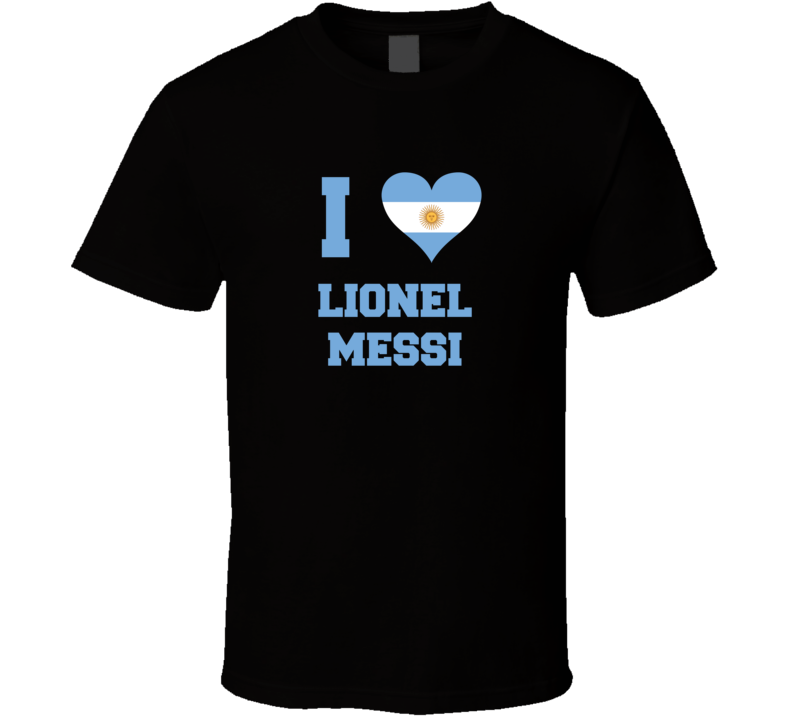 I Love Lionel Messi Argentina  World Cup 2018 Football Soccer T Shirt