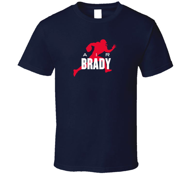 Air Tom Brady New England Quarterback Football Fan Supporter T Shirt