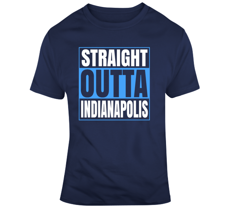 Straight Outta Indianapolis Football Fan Supporter Indiana T Shirt
