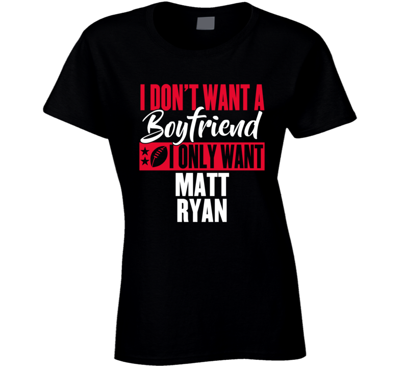 Matt Ryan My Boiyfriend Atlanta Qb Football Ladies T Shirt