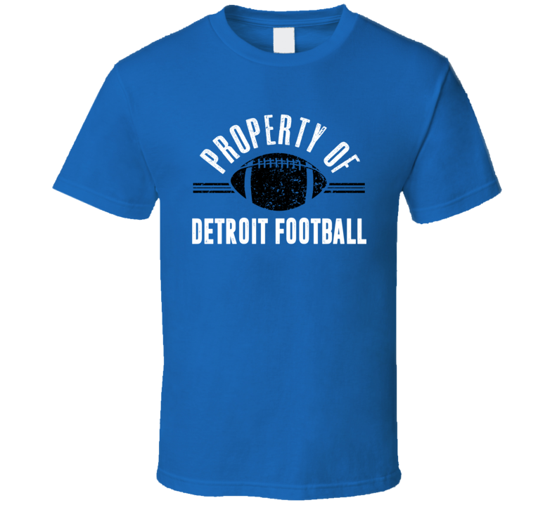 Property Of Detroit Football Fan Supporter T Shirt
