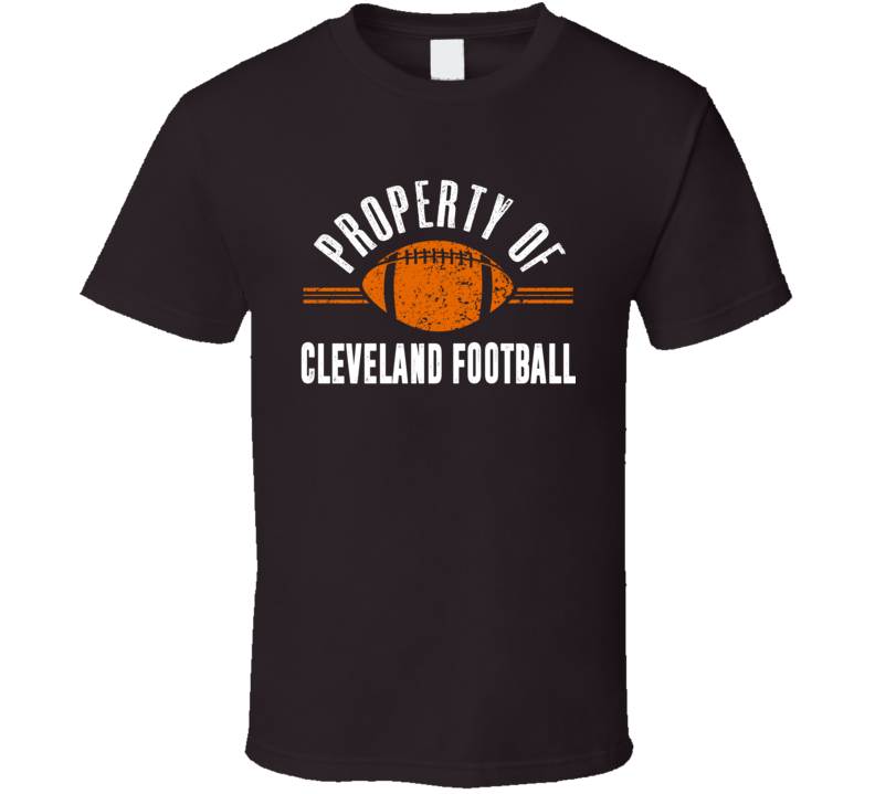Property Of Cleveland Football Fan Supporter T Shirt
