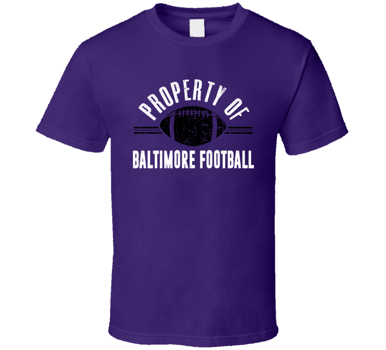 Property Of Baltimore Football Fan Supporter T Shirt