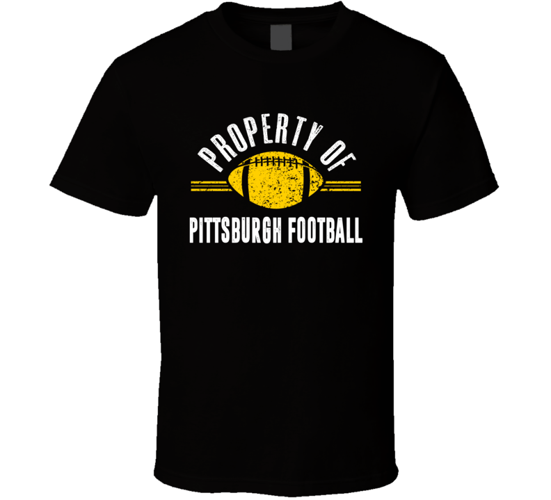 Propert Of Pittsburgh Football Fan Supporter T Shirt