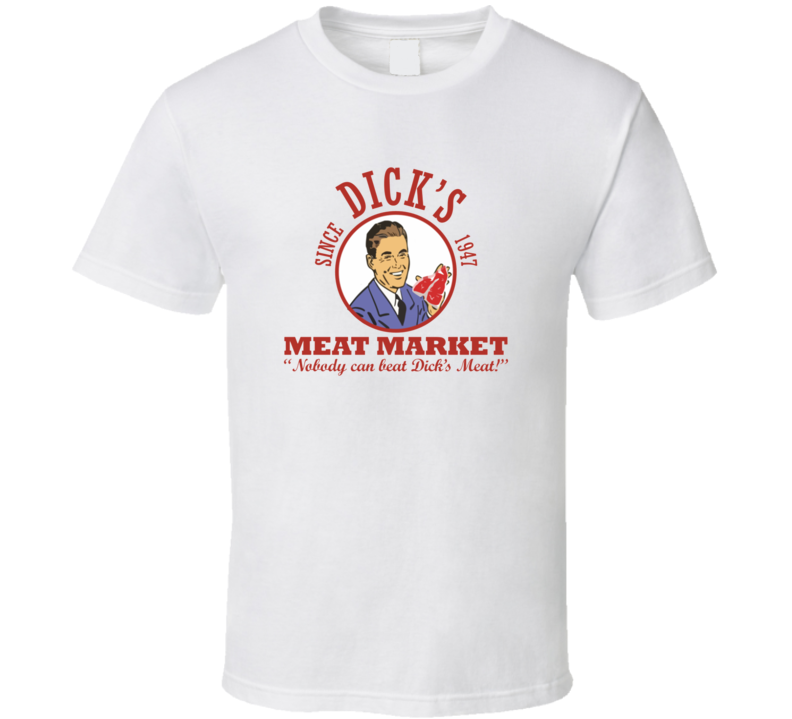 Dick's Meat Market Funny Sexual Offensive Mens T Shirt