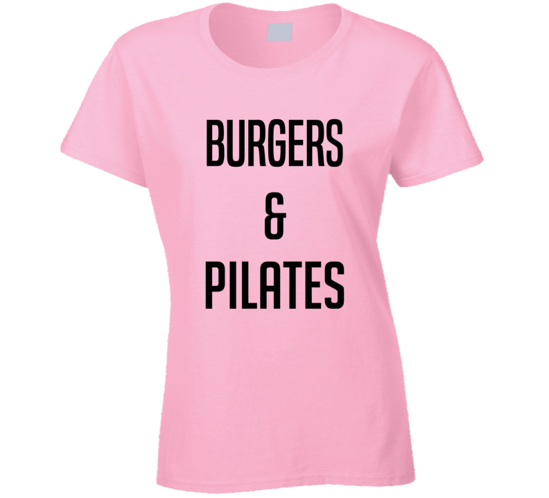 Womens Burgers And Pilates Funny Workout Ladies T Shirt