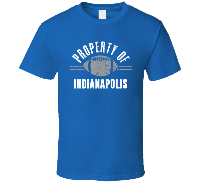 Property Of Indianapolis Football Fan Supporter T Shirt