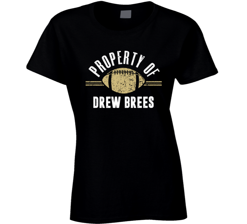 Property Of Drew Brees Womens New Orleans Football Ladies T Shirt
