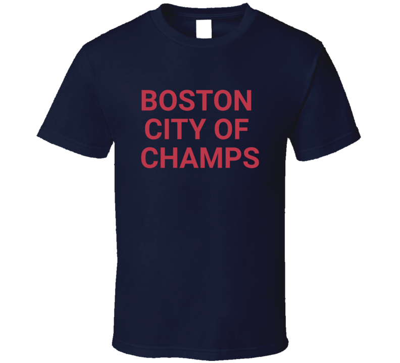 Boston City Of Champs New England Football T Shirt