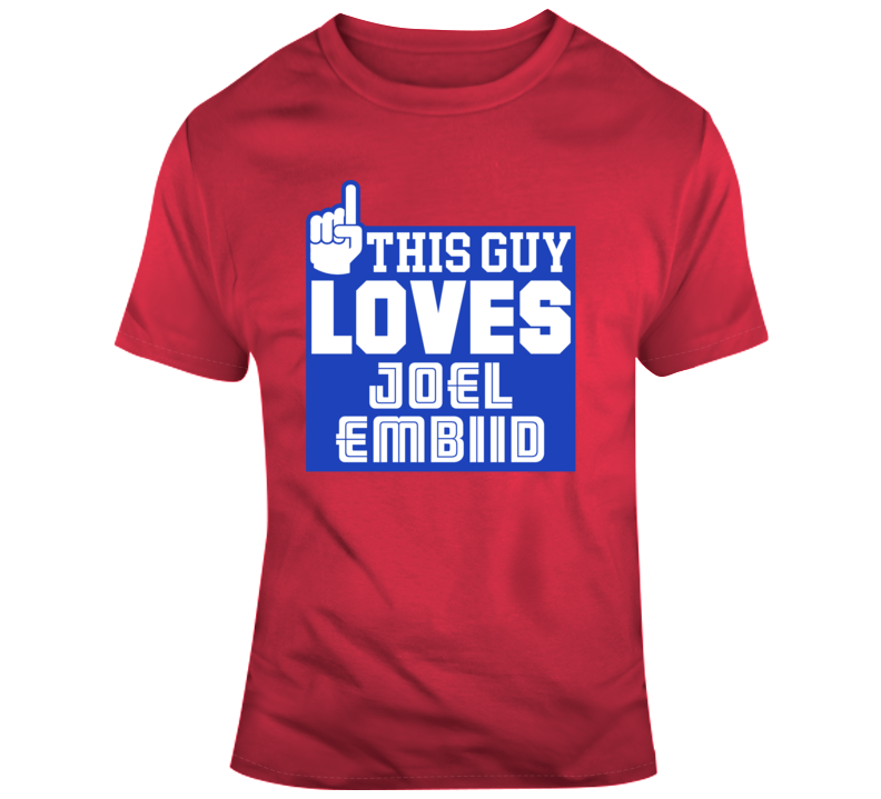 This Guy Loves Joel Embiid Philadelphia Basketball T Shirt