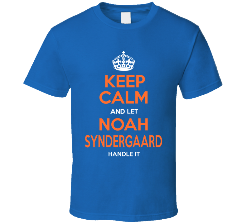 Keep Calm Noah Syndergaard Handle It New York Baseball T Shirt