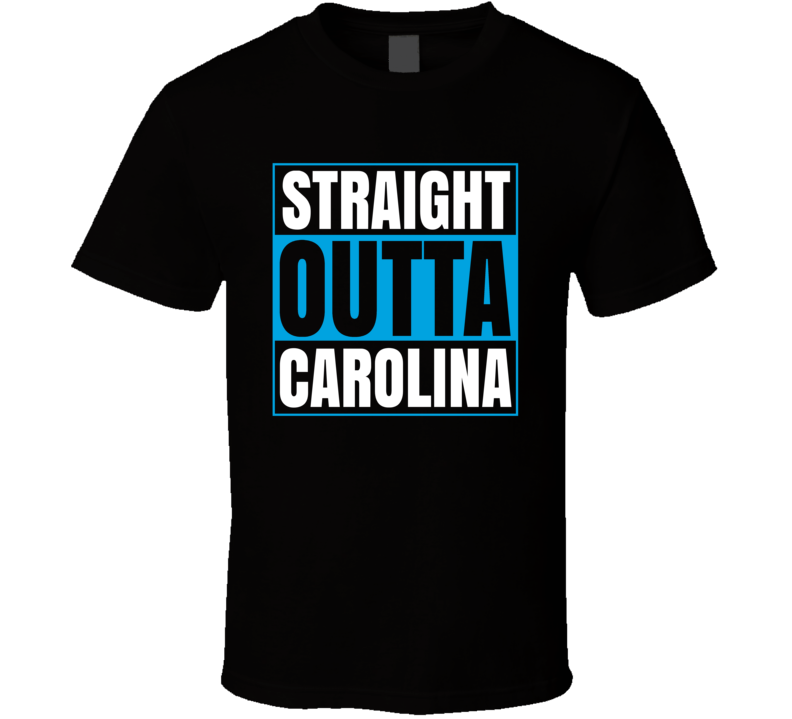 Straight Outta Carolina Football T Shirt