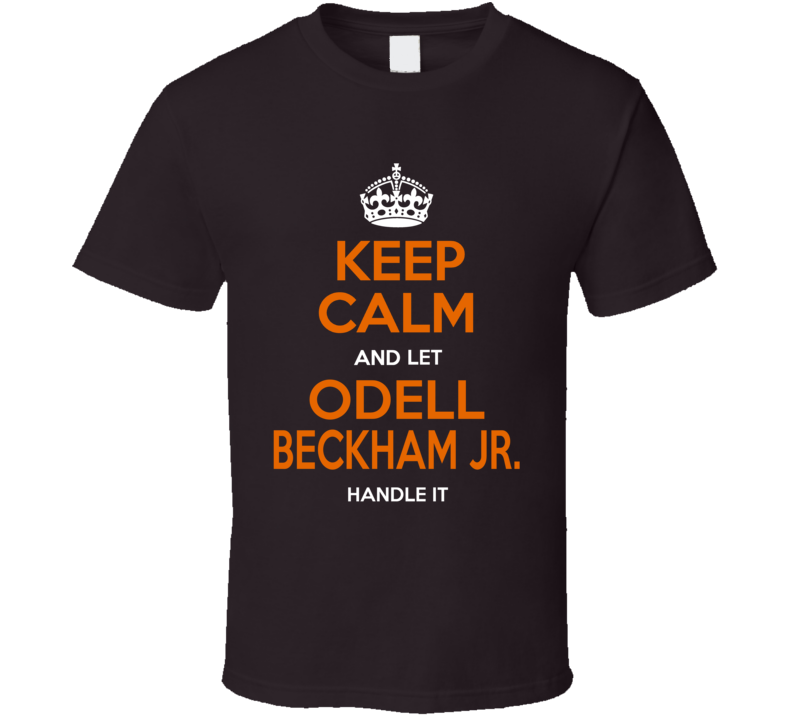 Keep Calm And Let Odell Beckham Jr. Cleveland Football T Shirt