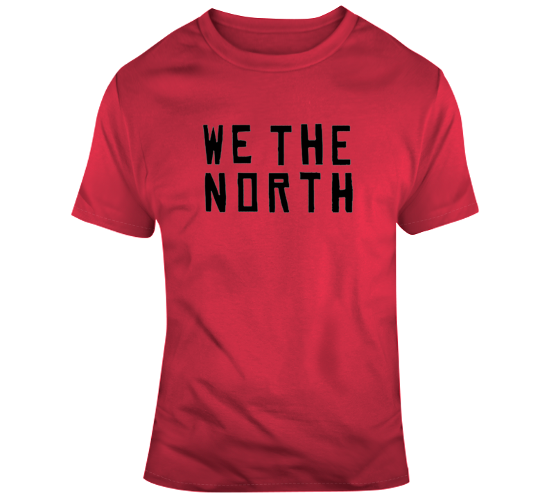 Toronto We The North Playoffs Basketball Fan T Shirt T Shirt