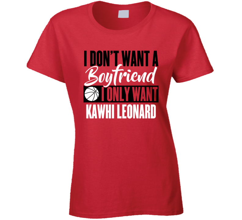 Ladies Toronto Kawhi Leonard Boyfriend Funny Basketball T Shirt