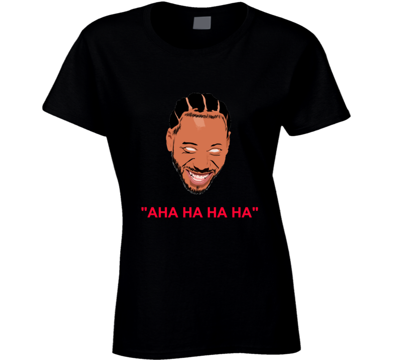 Kawhi Laugh Aha Ha Ha Ah Toronto Basketball Funny T Shirt