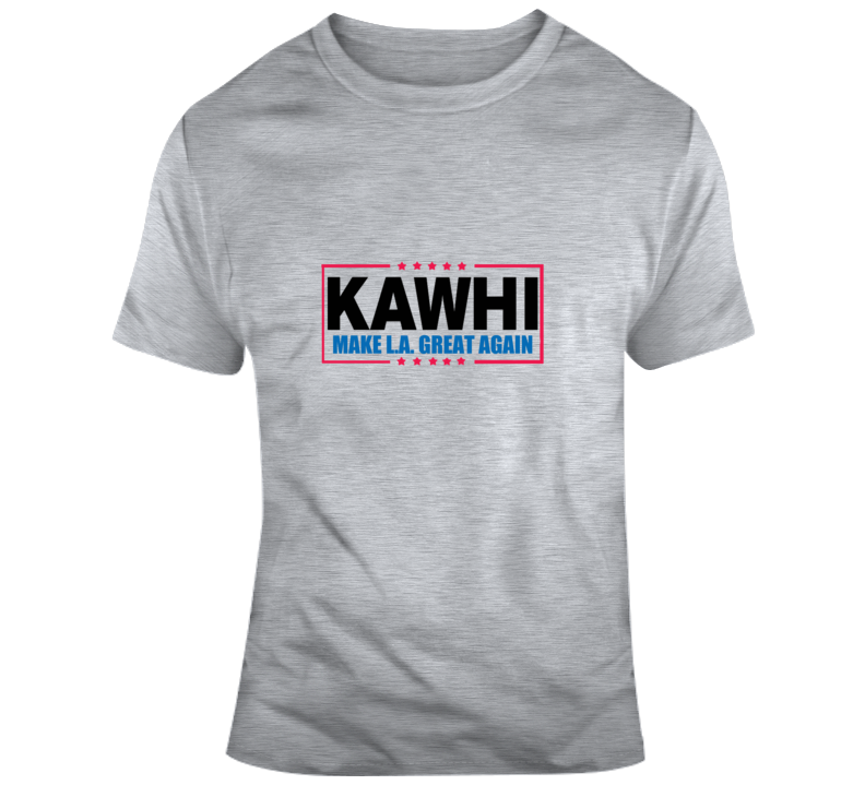 Kawhi Make La Great Again Los Angeles Gray Baketball T Shirt