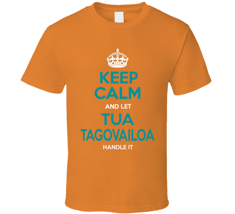 Keep Calm Tua Tagovailoa Qb Miami Football T Shirt