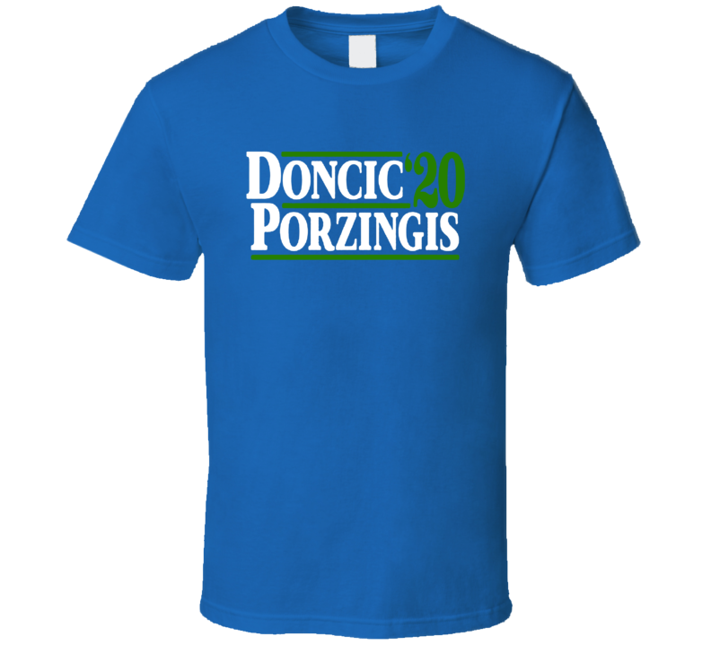 Luka Doncic Kristaps Porzingis 2020 Presidential Dallas Basketball T Shirt