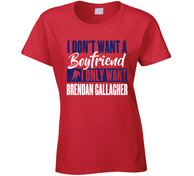 Brendan Gallagher Montreal Boyfriend Ladies Hockey Fan Ladies T Shirt
