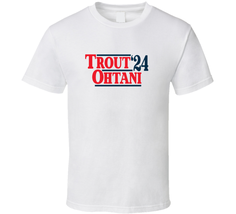 Trout Ohtani Anaheim Baseball Electionstyle  24 T Shirt