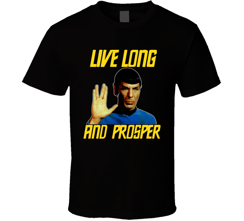 Live Long And Prosper Star Trek Tv Show T Shirt