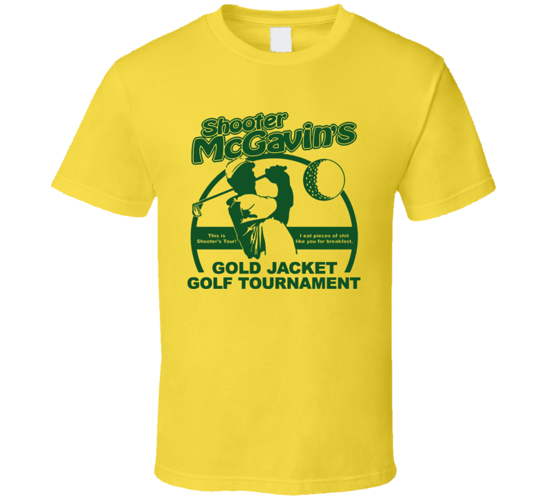 Shooter Mcgavin Golf Happy Gilmore T Shirt