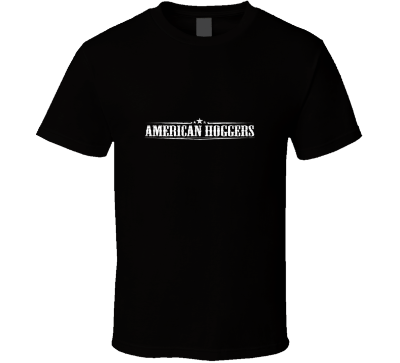 American Hoggers Wild Boar Tv Show T Shirt