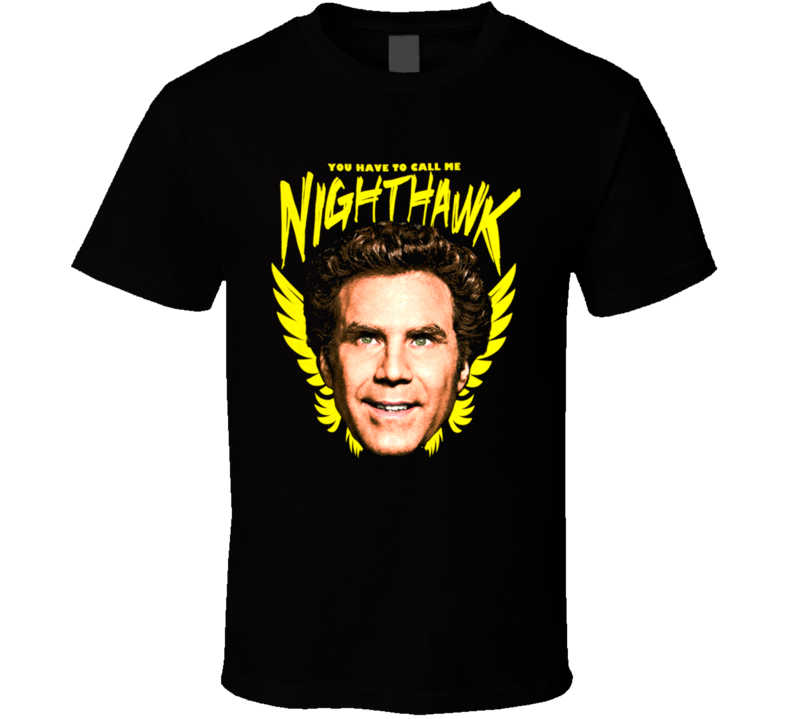 Nighthawk Stepbrothers Movie Will Ferrell Funny Movie T Shirt