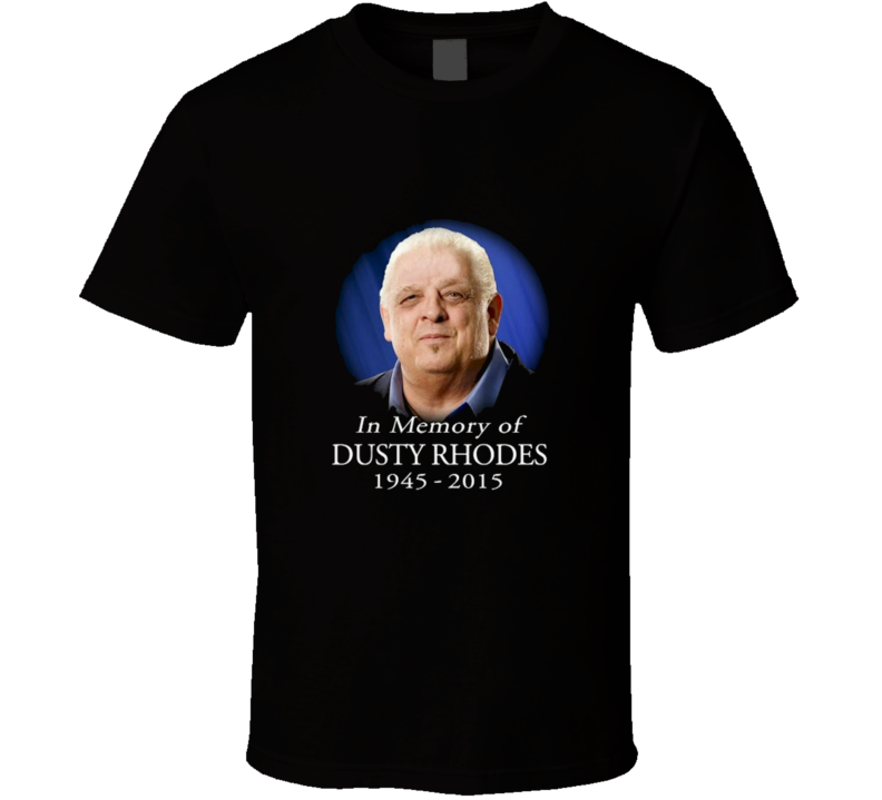 Dusty Rhodes RIP Tribute Memorial Wrestling T Shirt