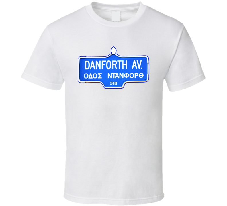 Toronto Danforth Ave Greek Town Street Sign T Shirt