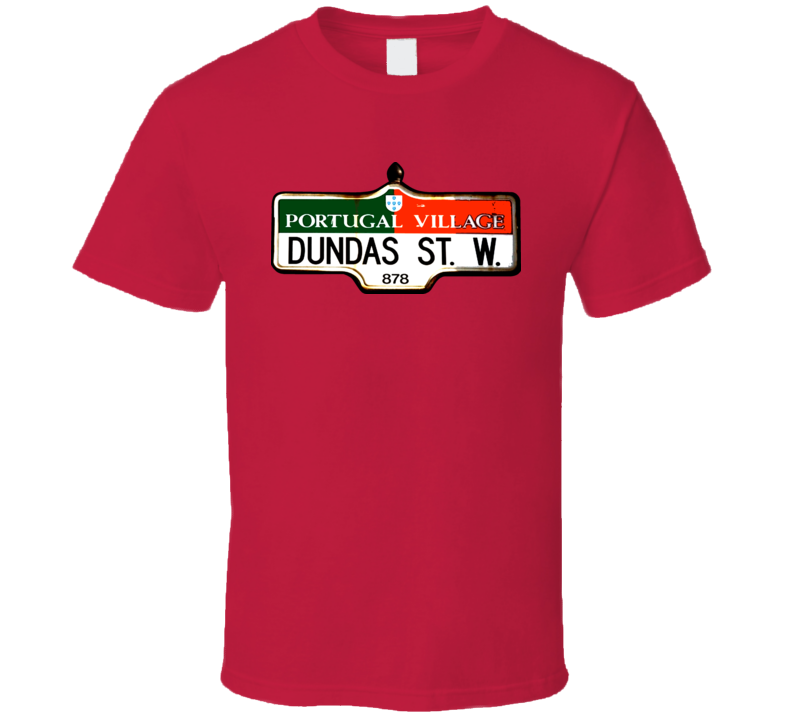 Toronto Portugal Village Dundas Street Sign Cool T Shirt