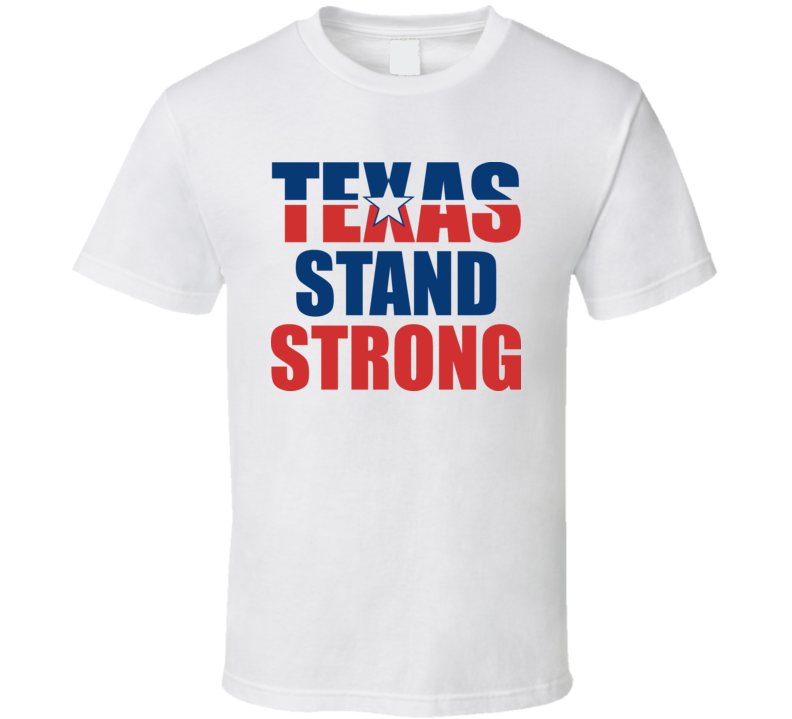 Texas Stand Strong Town Of West Explosion Tribute T Shirt
