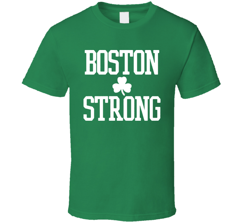 Boston Strong Celtic Irish Green T Shirt