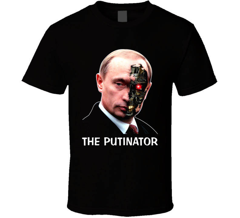 Vladimir Putin Tsar Russian Politician President Terminator T Shirt