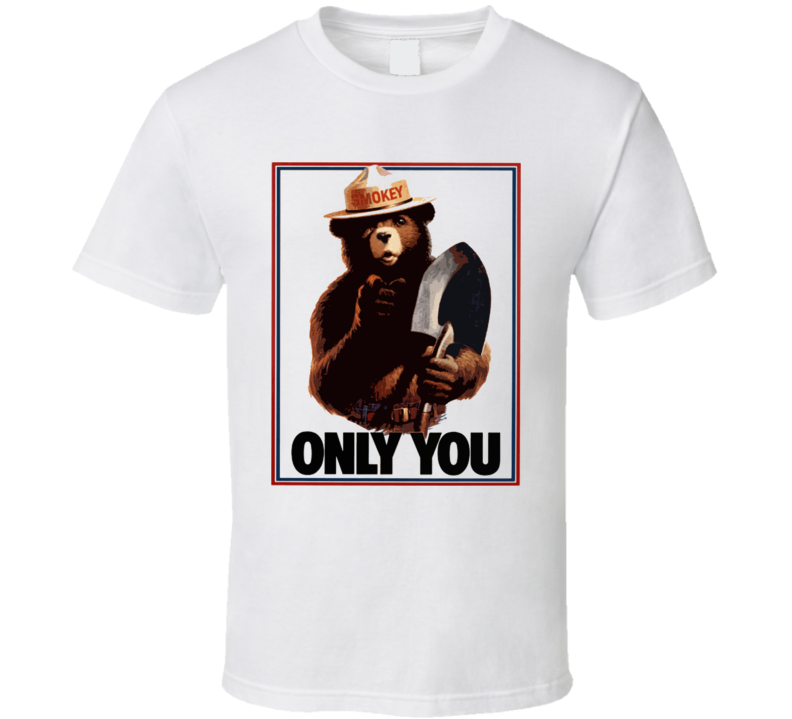 Smokey The Bear Only You Can Prevent Forest Fires T Shirt