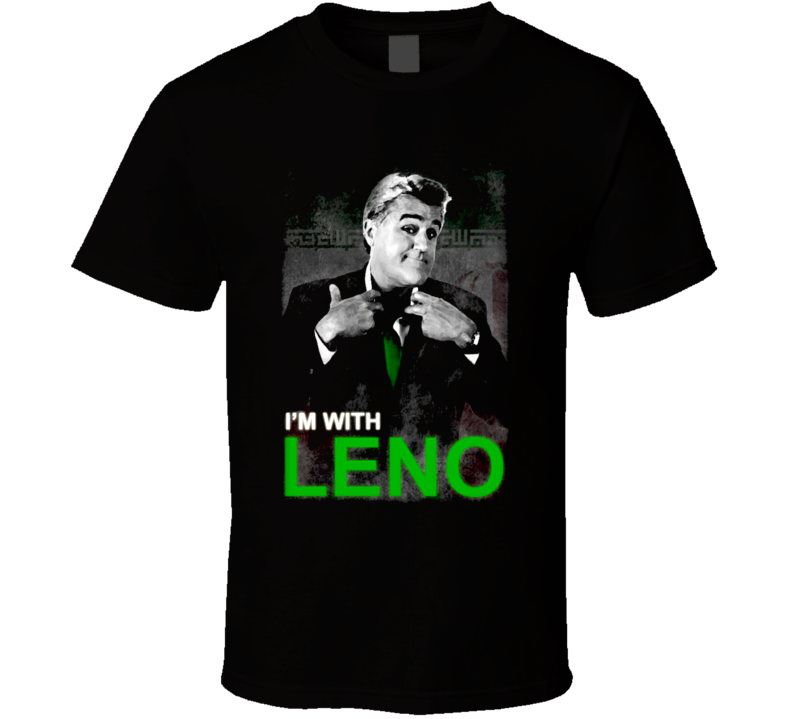 Team I'M With Leno Funny T Shirt